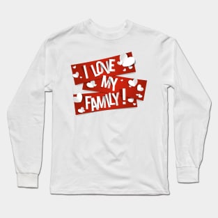 I Love My Family, F is for Family Long Sleeve T-Shirt